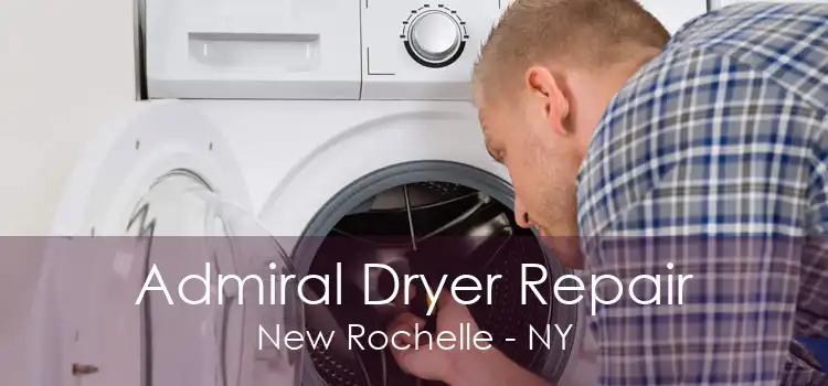 Admiral Dryer Repair New Rochelle - NY