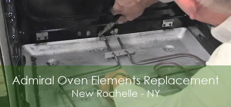 Admiral Oven Elements Replacement New Rochelle - NY