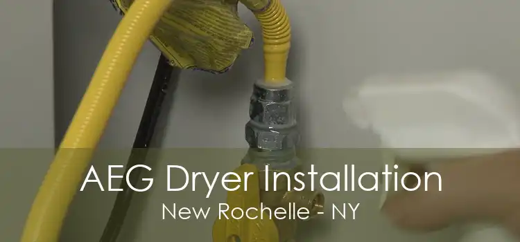 AEG Dryer Installation New Rochelle - NY