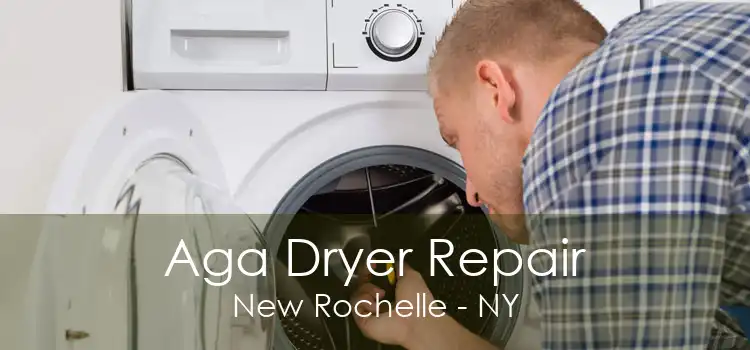 Aga Dryer Repair New Rochelle - NY