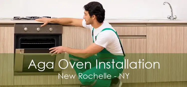 Aga Oven Installation New Rochelle - NY