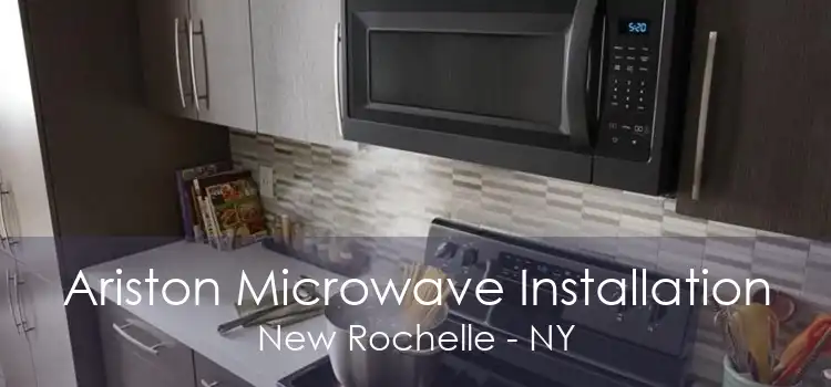 Ariston Microwave Installation New Rochelle - NY