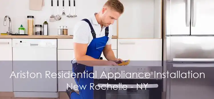 Ariston Residential Appliance Installation New Rochelle - NY