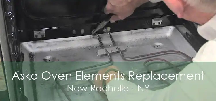Asko Oven Elements Replacement New Rochelle - NY