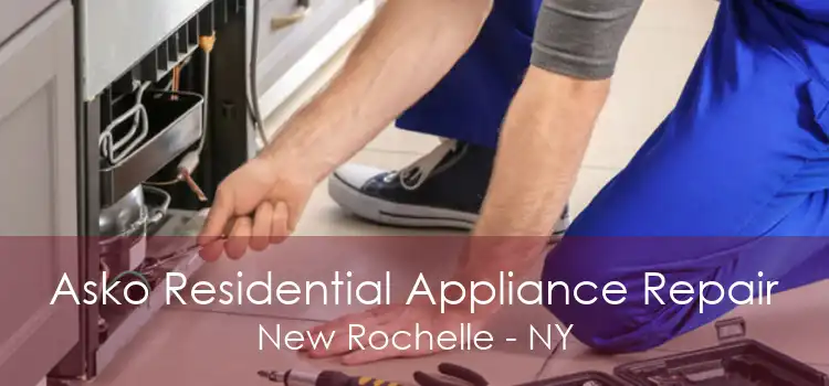 Asko Residential Appliance Repair New Rochelle - NY