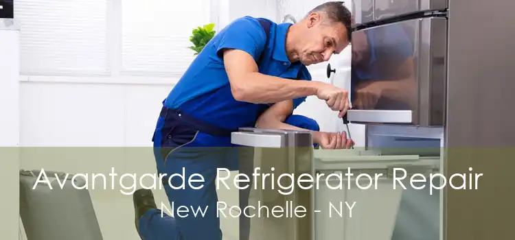 Avantgarde Refrigerator Repair New Rochelle - NY