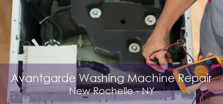 Avantgarde Washing Machine Repair New Rochelle - NY