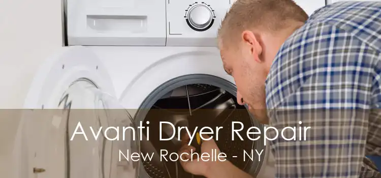 Avanti Dryer Repair New Rochelle - NY