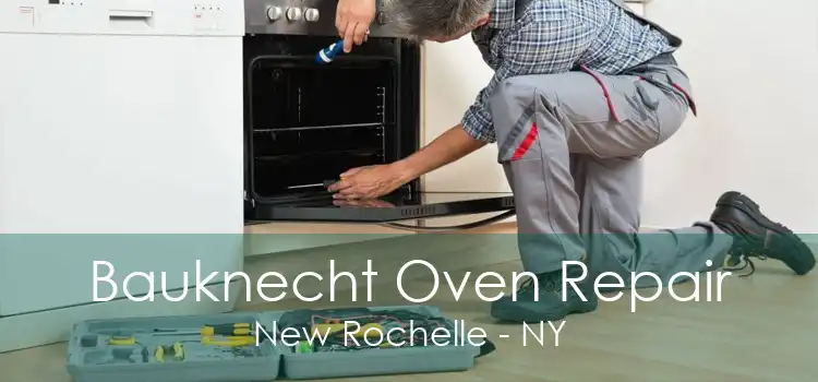 Bauknecht Oven Repair New Rochelle - NY