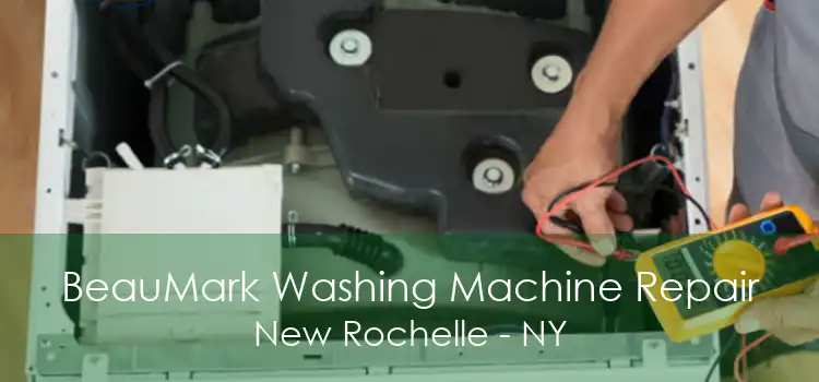 BeauMark Washing Machine Repair New Rochelle - NY