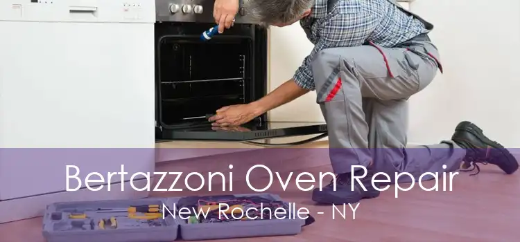 Bertazzoni Oven Repair New Rochelle - NY