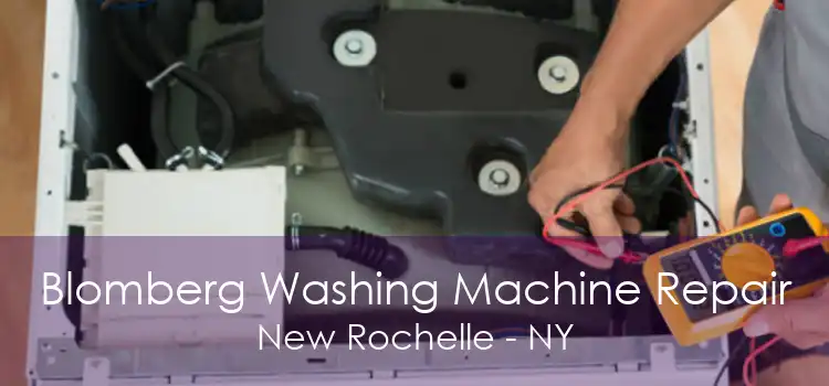 Blomberg Washing Machine Repair New Rochelle - NY
