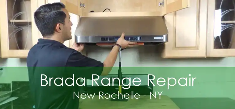 Brada Range Repair New Rochelle - NY