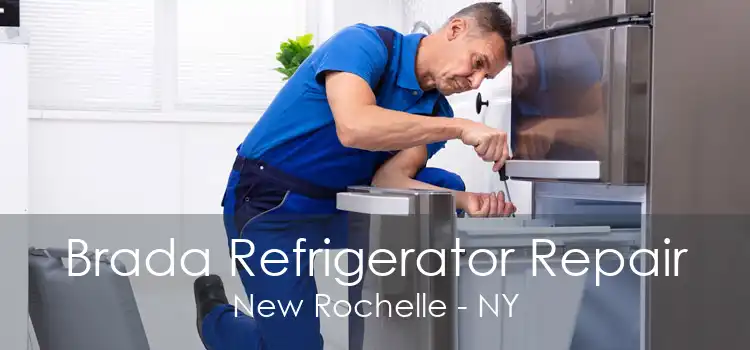 Brada Refrigerator Repair New Rochelle - NY