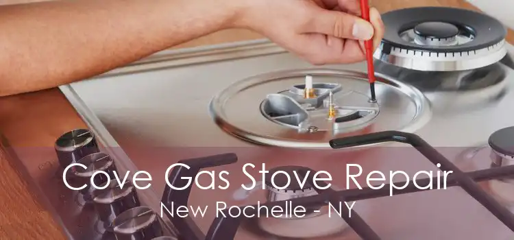 Cove Gas Stove Repair New Rochelle - NY