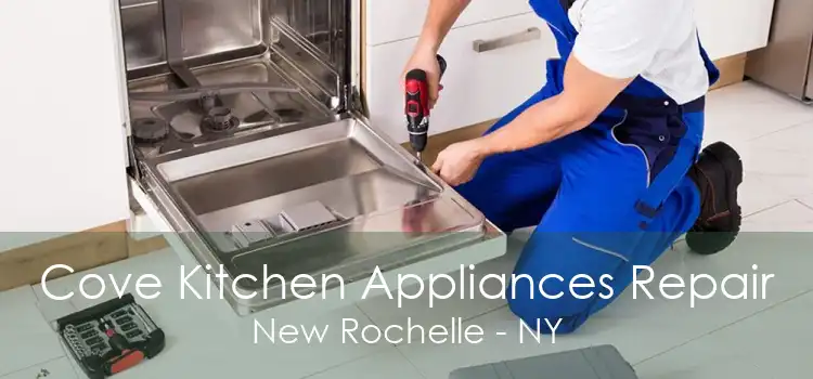 Cove Kitchen Appliances Repair New Rochelle - NY