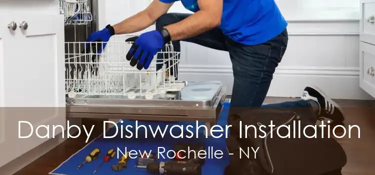 Danby Dishwasher Installation New Rochelle - NY