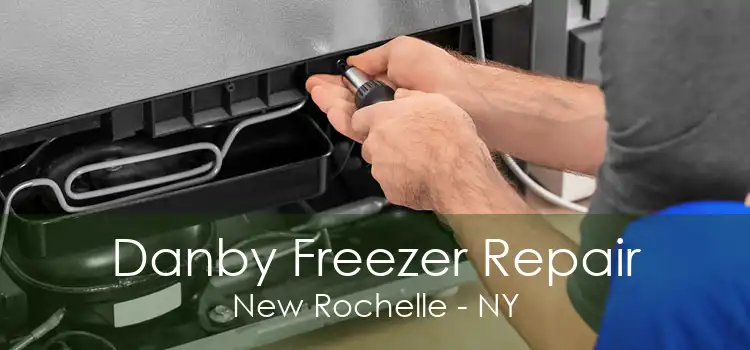 Danby Freezer Repair New Rochelle - NY