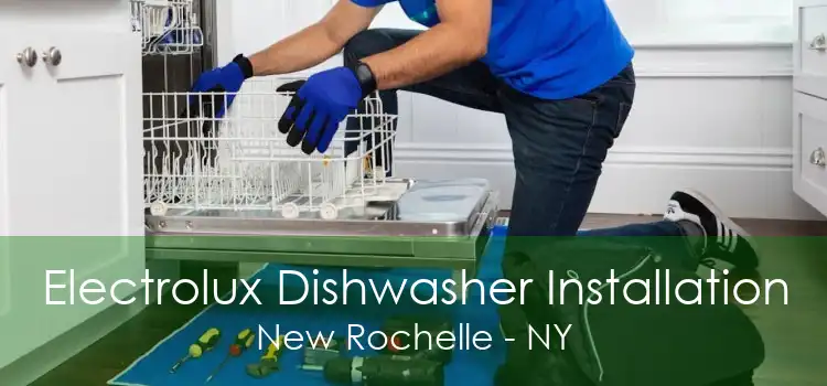 Electrolux Dishwasher Installation New Rochelle - NY