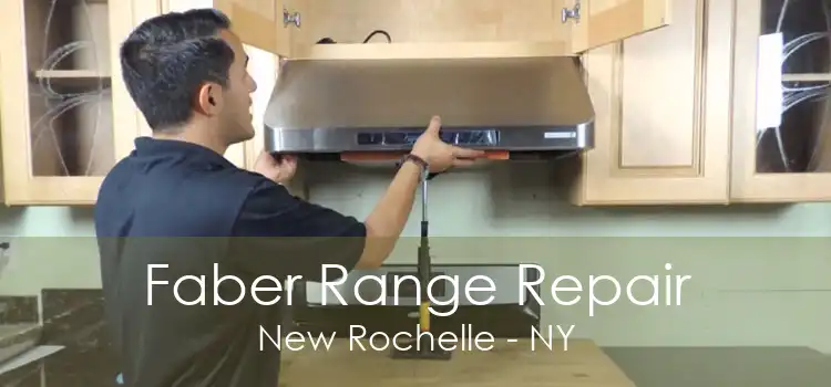 Faber Range Repair New Rochelle - NY