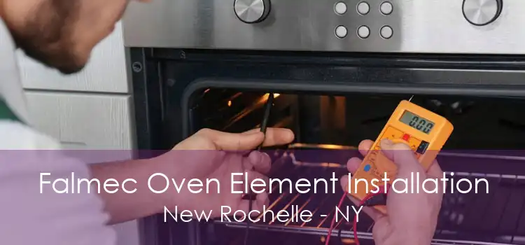 Falmec Oven Element Installation New Rochelle - NY