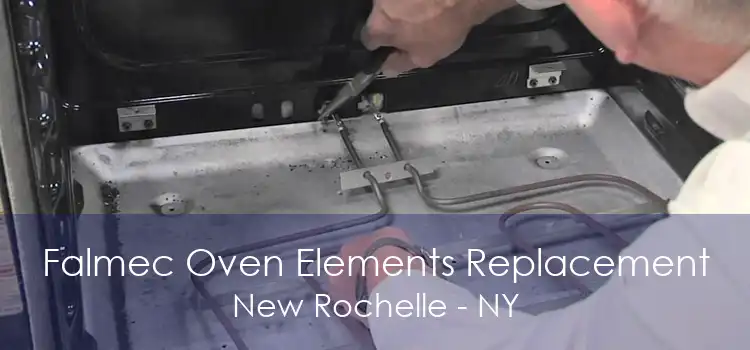 Falmec Oven Elements Replacement New Rochelle - NY