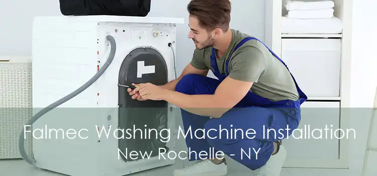Falmec Washing Machine Installation New Rochelle - NY