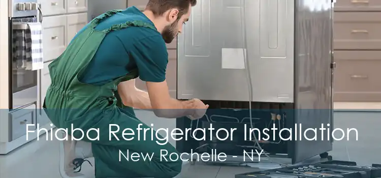 Fhiaba Refrigerator Installation New Rochelle - NY