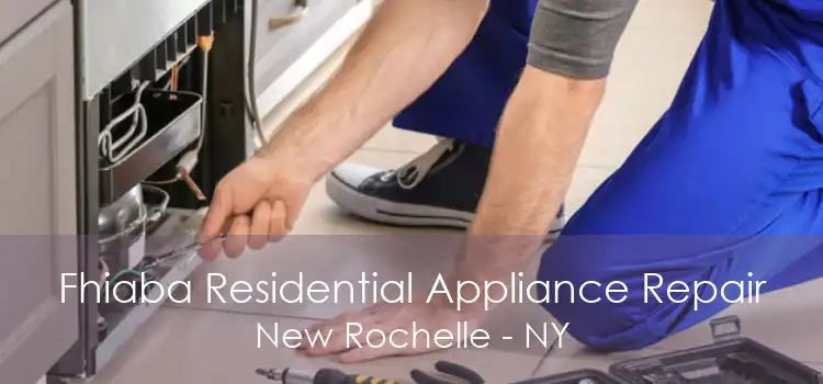 Fhiaba Residential Appliance Repair New Rochelle - NY