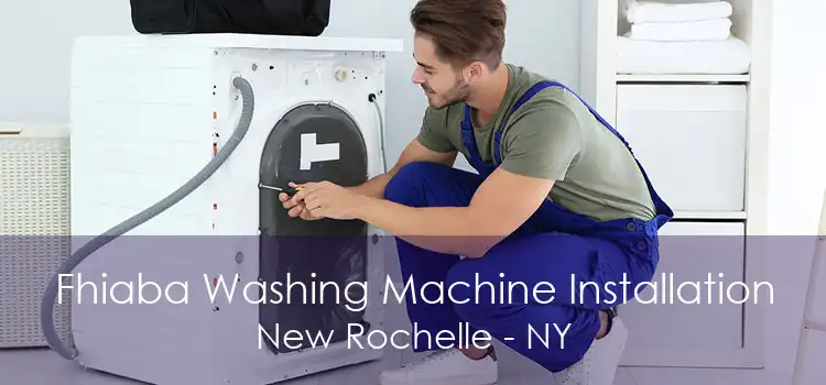 Fhiaba Washing Machine Installation New Rochelle - NY