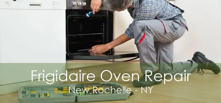 Frigidaire Oven Repair New Rochelle - NY