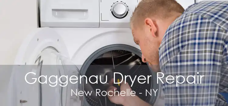 Gaggenau Dryer Repair New Rochelle - NY