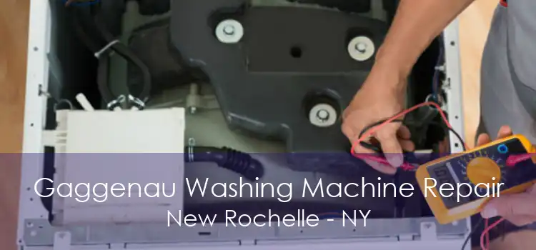 Gaggenau Washing Machine Repair New Rochelle - NY