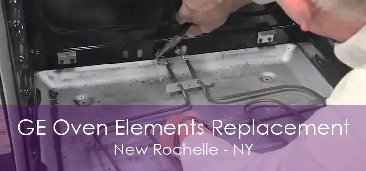 GE Oven Elements Replacement New Rochelle - NY