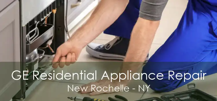 GE Residential Appliance Repair New Rochelle - NY