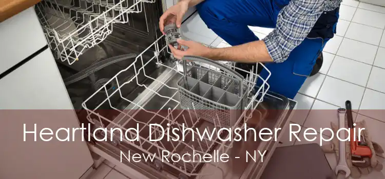 Heartland Dishwasher Repair New Rochelle - NY