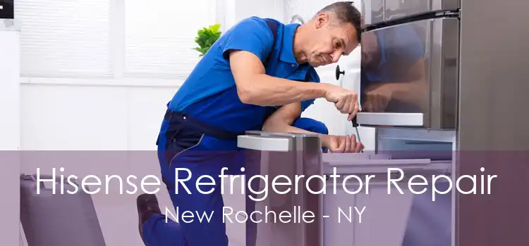 Hisense Refrigerator Repair New Rochelle - NY