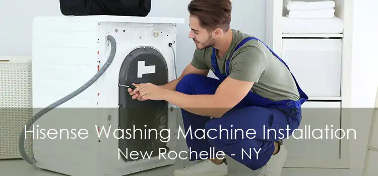 Hisense Washing Machine Installation New Rochelle - NY