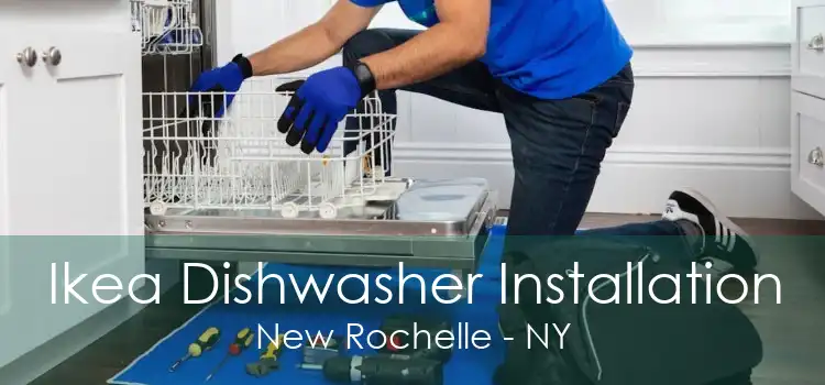 Ikea Dishwasher Installation New Rochelle - NY
