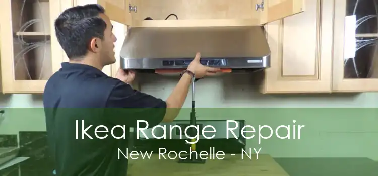 Ikea Range Repair New Rochelle - NY