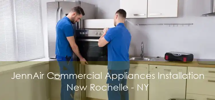 JennAir Commercial Appliances Installation New Rochelle - NY