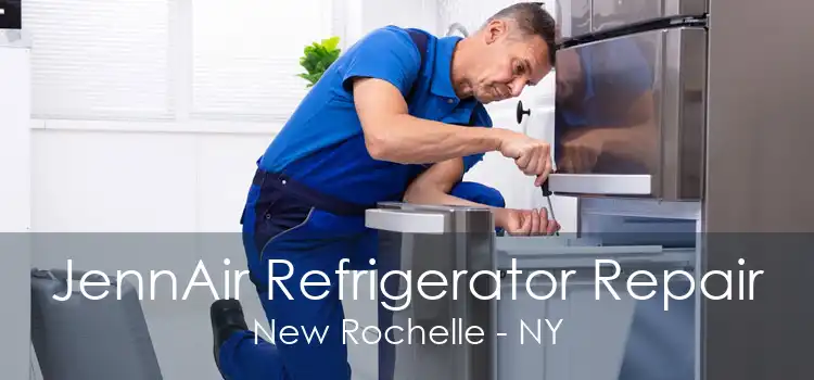 JennAir Refrigerator Repair New Rochelle - NY