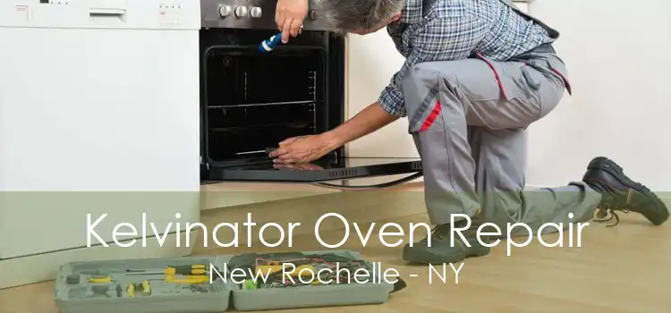Kelvinator Oven Repair New Rochelle - NY