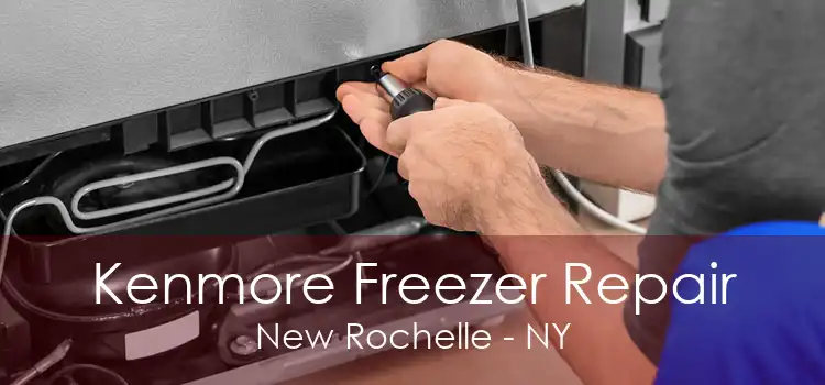 Kenmore Freezer Repair New Rochelle - NY