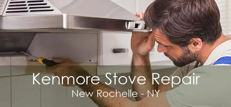 Kenmore Stove Repair New Rochelle - NY