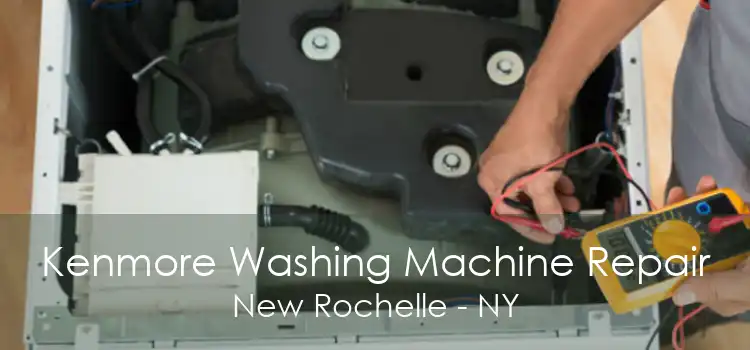 Kenmore Washing Machine Repair New Rochelle - NY