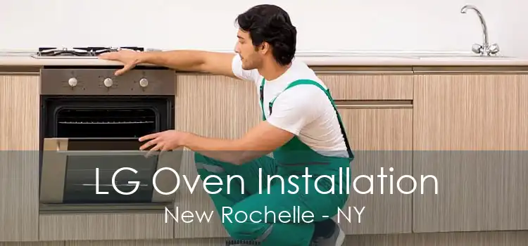 LG Oven Installation New Rochelle - NY
