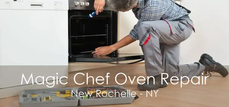 Magic Chef Oven Repair New Rochelle - NY