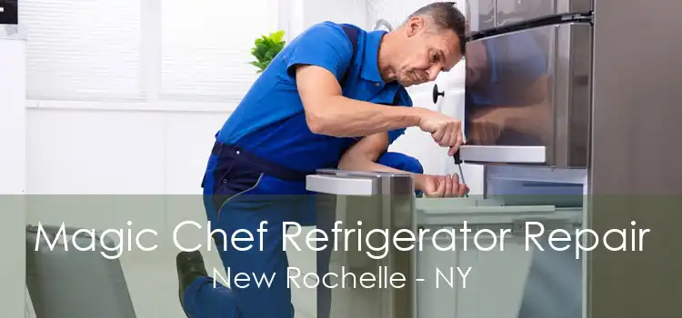 Magic Chef Refrigerator Repair New Rochelle - NY