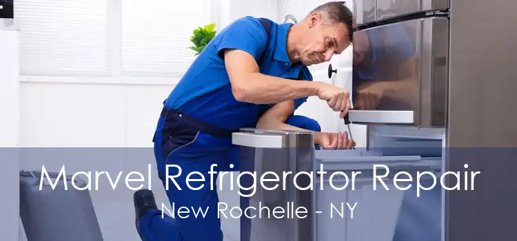 Marvel Refrigerator Repair New Rochelle - NY